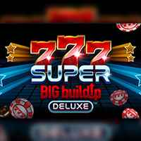 777 Super Big Buildup Deluxe